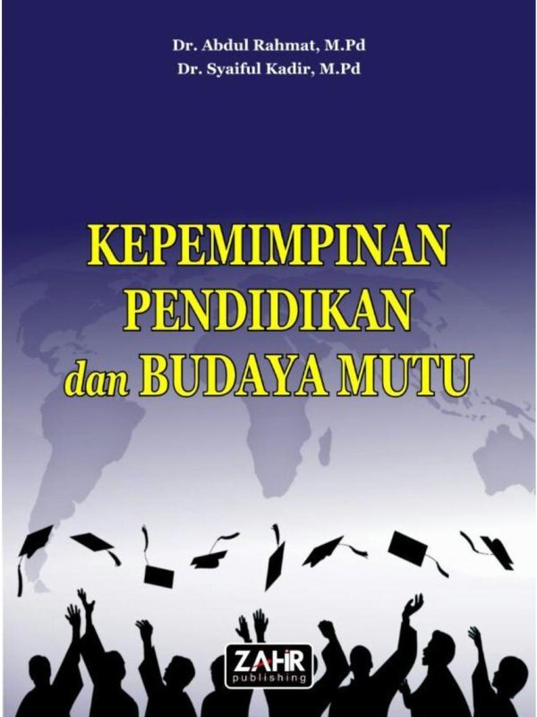 Abdul Rahmat Kepemimpinan Pendidikan dan Budaya Mutu