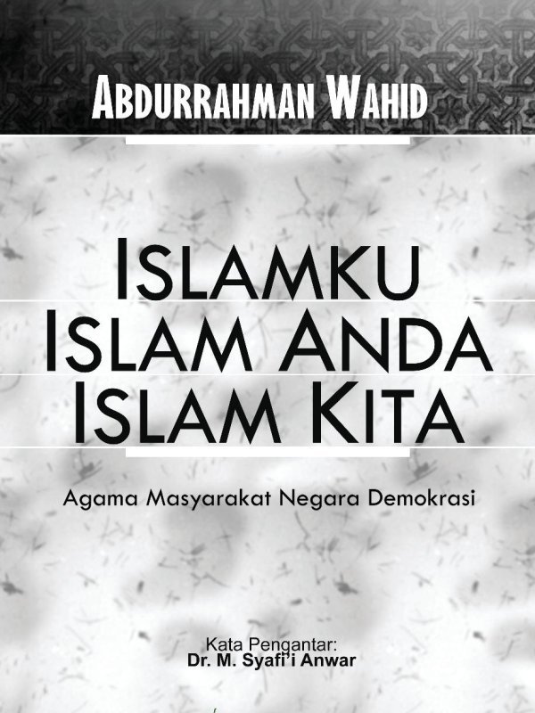 Abdurrahman Wahid Islamku Islam Anda Islam Kita