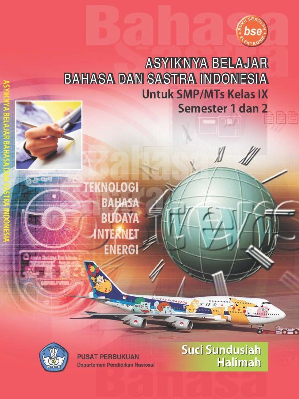 Asyiknya Belajar Bahasa dan Sastra INDONESIA 3 Kelas 9 Suci Sundusiah Halimah 2009
