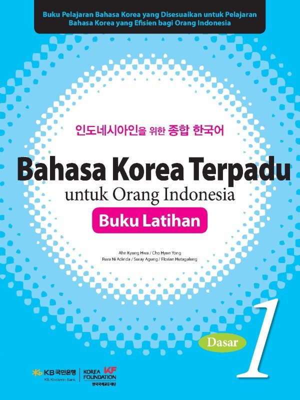 Bahasa Korea Terpadu untuk Orang INDONESIA Buku Latihan Jilid 1
