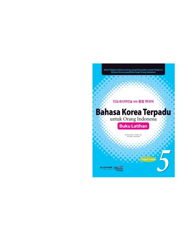 Bahasa Korea Terpadu untuk Orang INDONESIA Buku Latihan Jilid 5