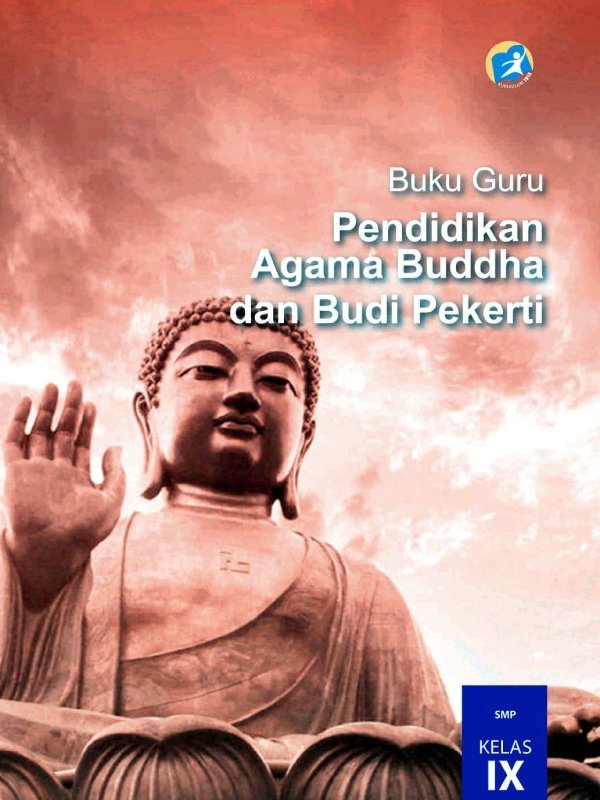 Kelas 09 SMP Pendidikan Agama Buddha dan Budi Pekerti Guru