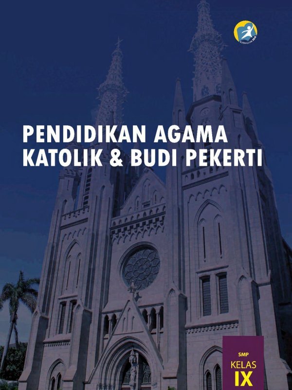 Kelas 09 SMP Pendidikan Agama Katolik dan Budi Pekerti Guru