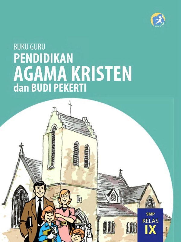 Kelas 09 SMP Pendidikan Agama Kristen dan Budi Pekerti Guru