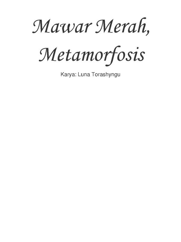 Luna Torashyngu Mawarmerah 1 Metamorfosis