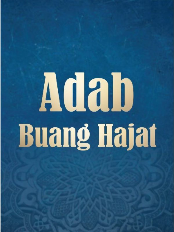 Muhammad Aqil Haidar Adab Buang Hajat