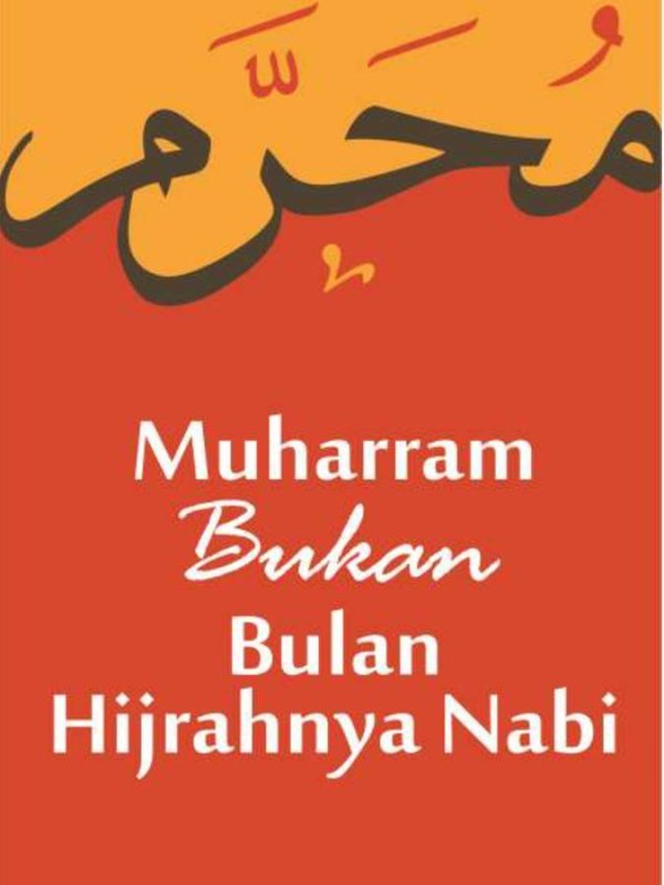 Muharram Bukan Bulan Hijrahnya Nabi