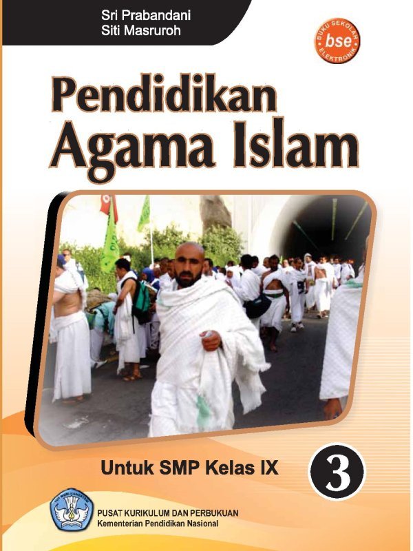 Pendidikan Agama Islam Kelas 9 Sri Prabandani dan Siti Masruroh 2011