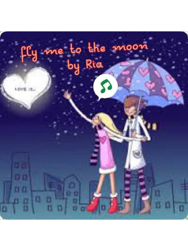 Ria Fly Me To The Moon