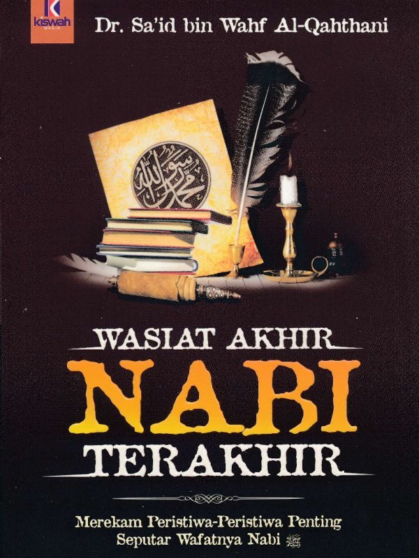 Said Wasiat Akhir Nabi Terakhir