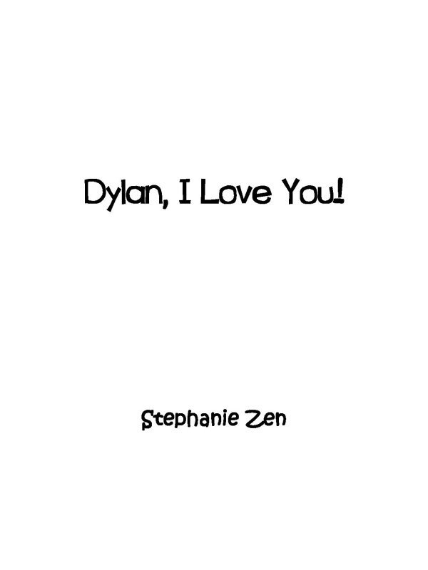 Stephanie Zen 1 Dylan I Love You